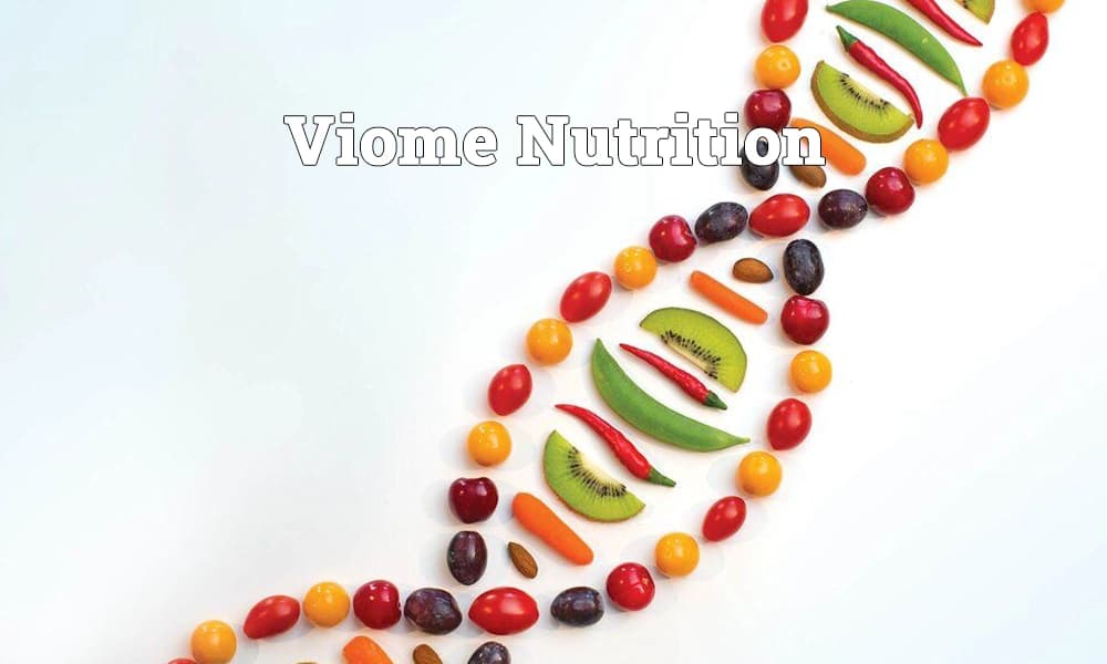 How Viome Helps You Build a Nutrition Strategy That Fits Your Body